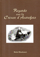 Regards Sur La Creuse D'autrefois (23) Par Blondonnet (ISBN 2950747930 EAN 9782950747936) - Poitou-Charentes