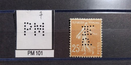 FRANCE  PM 101  INDICE 7 SUR SEMEUSE PERFORE PERFORES PERFIN PERFINS PERFO PERFORATION PERFORIERT - Used Stamps