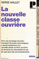 Serge Mallet -La Nouvelle Classe Ouvrière - Sociologie