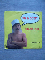 Grand Jojo On A Soif - 45 T - Maxi-Single