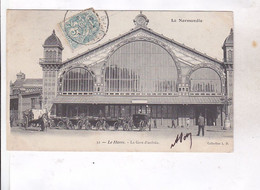 CPA  DPT 76 LE HAVRE , GARE D ARRIVEE En 1904! - Stazioni