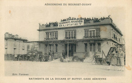 SEINE SAINT DENIS  LE BOURGET  Aérodrome De La Douane Et Buffet , Gare Aérienne - Le Bourget