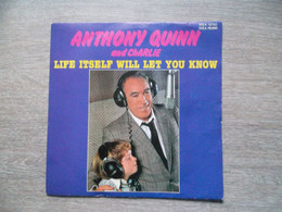 Anthony Quinn And Charlie " Life Itself Will Let You Know " - 45 T - Maxi-Single