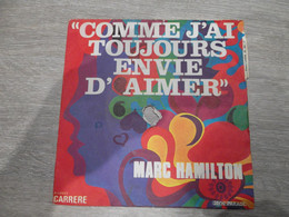 Marc Hamilton " Comme J'ai Toujours Envie D'aimer " - 45 T - Maxi-Single