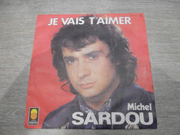 Michel Sardou Je Vais T'aimer - 45 T - Maxi-Single