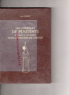 87-LIMOGES- RARE LIVRE LES CONFRERIES DE PENITENTS EN FRANCE ET DIOCESE LIMOGES-LOUIS GUIBERT-SEULEMENT 300 EXEMPLAIRES - Limousin