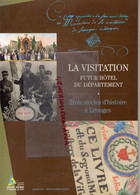 87-LIMOGES- LA VISITATION FUTUR HOTEL DU DEPARTEMENT-TROIS SIECLES D' HISTOIRE 2008 - Limousin
