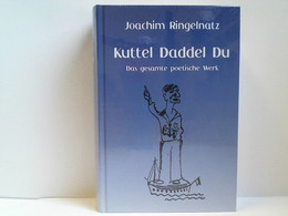 Kuttel Daddel Du. Das Gesamte Poetische Werk - Gedichten En Essays