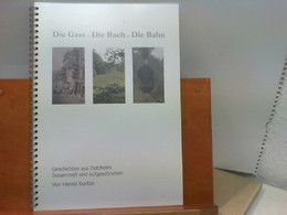 Die Gass. Die Bach. Die Bahn - Geschichten Aus Dotzheim - Hessen
