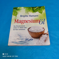 Brigitte Hamann - Magnesium Öl - Medizin & Gesundheit