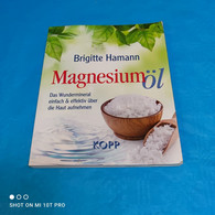 Brigitte Hamann - Magnesium Öl - Health & Medecine