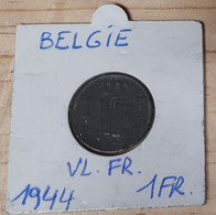 BELGIE-BELGIQUE LEOPOLD III 1 FRANC ZINC 1944 - 1 Frank