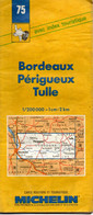 Carte N: 75  - Bordeaux - Périgueux Tulle    -  Pub  Pneus   Michelin Au Dos  Carte Au  200000 ème  De 1990 - Mapas/Atlas