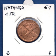 KATANGA - 1 Franc 1961 -  See Photos -  Km 1 - Katanga