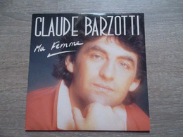 Claude Barzotti " Ma Femme " - 45 T - Maxi-Single