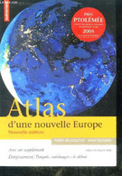 Atlas D'Une Nouvelle Europe - Supplement: Elargissement, Turquie, Voisinages: Le Debat - Nouvelle Edition - Collection A - Mapas/Atlas