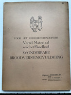 Nr 46 - Godsdienst - Vertel-Materiaal Voor Het Flanelbord - Wonderbare Broodvermenigvuldiging - 1965 - Scolaire