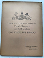 Nr 47 - Godsdienst - Vertel-Materiaal Voor Het Flanelbord - Ons Dagelijks Brood - 1965 - Escolares