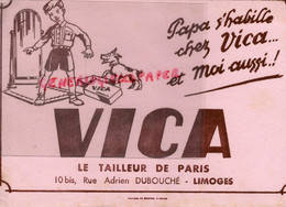 87- LIMOGES- RARE BUVARD VICA LE TAILLEUR DE PARIS -CONFECTION VETEMENTS -10 BIS RUE ADRIEN DUBOUCHE- - Textile & Clothing