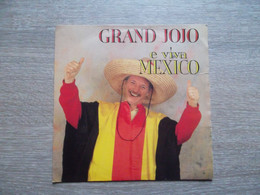 Grand Jojo " E Viva Mexico " - 45 T - Maxi-Single