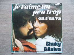 Shuky Et Aviva " Je T'aime Un Peu Trop " - 45 T - Maxi-Single