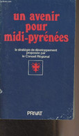 Un Avenir Pour Midi-Pyrénées (Introduction Par Alain Savary) - Collectif - 1977 - Midi-Pyrénées