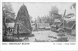 Publicitaire Chocolat Klaus  Le LOCLE (Suisse) MORTEAU (France) - Congo - Village Indigène - Congo Français