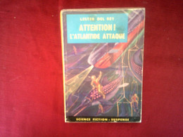 ATTENTION L'ATLANTIDE ATTAQUE   / LESTER DEL REY - Daniber