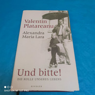 Valentin Platareanu / Alexandra Maria Lara - Und Bitte - Biographien & Memoiren