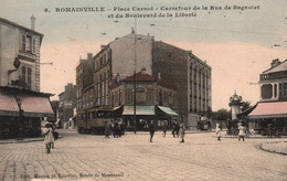 Romainville - Place Carnot - Carrefour De La Rue De Bagnolet Et Du Boulevard De La Liberté - Tram Tramway - Romainville