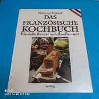 Francoise Bernard - Das Französische Kochbuch - Manger & Boire