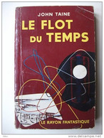 Le Flot Du Temps John Taine Rayon Fantastique  1957 N 51 - Le Rayon Fantastique