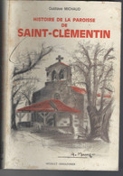 79 - Livre De 214 Pages " Histoire De St CLEMENTIN " De Gustave Michaud - 1983 - Poitou-Charentes