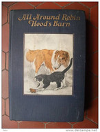 All Around Robin Hood's Barn Dyer Illustré Bull 1926 Histoires De Chiens Anglais Jeunesse Enfantina - Picture Books