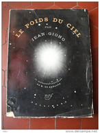 Le Poids Du Ciel Giono Astrophotographie 1938 Numéroté Astonomie Ciel - Sterrenkunde