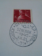 ZA413.62  Hungary  Special Postmark 1947 XII.21 . Bélyegnap SZOLNOK - Journée Du Timbre - Lettres & Documents