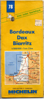 Carte N: 78  - Bordeaux - Dax -  Biarritz  -  Pub  Pneus   Michelin Au Dos  Carte Au  200000 ème  De 1993 / 1994 - Mapas/Atlas