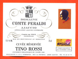Etiquette Neuve De Vin Ajaccio Domaine Comte Peraldi Cuvée Réservée Tino Rossi - 75 Cl - Radio FM Nostalgie - Vin De Pays D'Oc