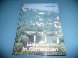 SIEGFRIED BUFE EISENBAHN IN SCHWABEN CHEMINS DE FER TRAIN SOUABE ALLEMAGNE 1990 - Transport