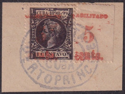 1899-622 CUBA 1899 US OCCUPATION FORGERY PUERTO PRINCIPE 4º ISSUE. 5c S. 1c USED IN FRAGMENT MILITAR ESTATION - Gebraucht