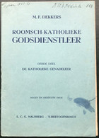 (497) Godsdienstleer - De Katholieke Genadeleer - 1947 - 127 Blz. - M.F. Dekkers - Escolares