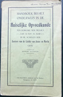 (498) Huiselijke Opvoedkunde - 1922 - 101 Blz - Zuster Van De Liefde Van Jezus En Maria - Scolaire