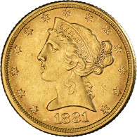 Monnaie, États-Unis, Coronet Head, $5, Half Eagle, 1881, U.S. Mint - Post-Koloniaal