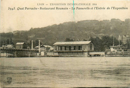 Lyon * Exposition Internationale 1914 * Quai Perrache , Restaurant Roumain * La Passerelle Et L'entrée De L'expo - Autres & Non Classés