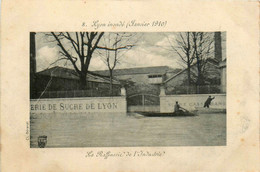 Lyon * Inondé , Janvier 1910 * La Raffinerie De L'industrie * Sucrerie Sucre - Other & Unclassified