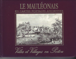 79 - MAULEON- Beau Livre Illustré " Le Mauléonais En Cartes Postales Anciennes " - 112 Pages - 1993 - Poitou-Charentes