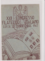 LUCCA  XXII ° CONGRESSO FILATELICO ITALIANO 1947 - Lucca