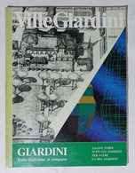 17179 Supplemento Ville Giardini N. 205 - GIARDINI Dalla Tradizione Al Computer - Huis, Tuin, Keuken