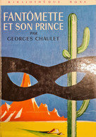 Fantomette Et Son Prince Georges Chaulet +++ TRES BON ETAT +++ - Bibliotheque Rose