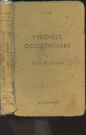 Pyrénées Occidentales - I - ASPE-OSSAU - "Fédération Française De La Montagne" - Dr Boisson/Ollivier R./Ravier J./Ravier - Midi-Pyrénées